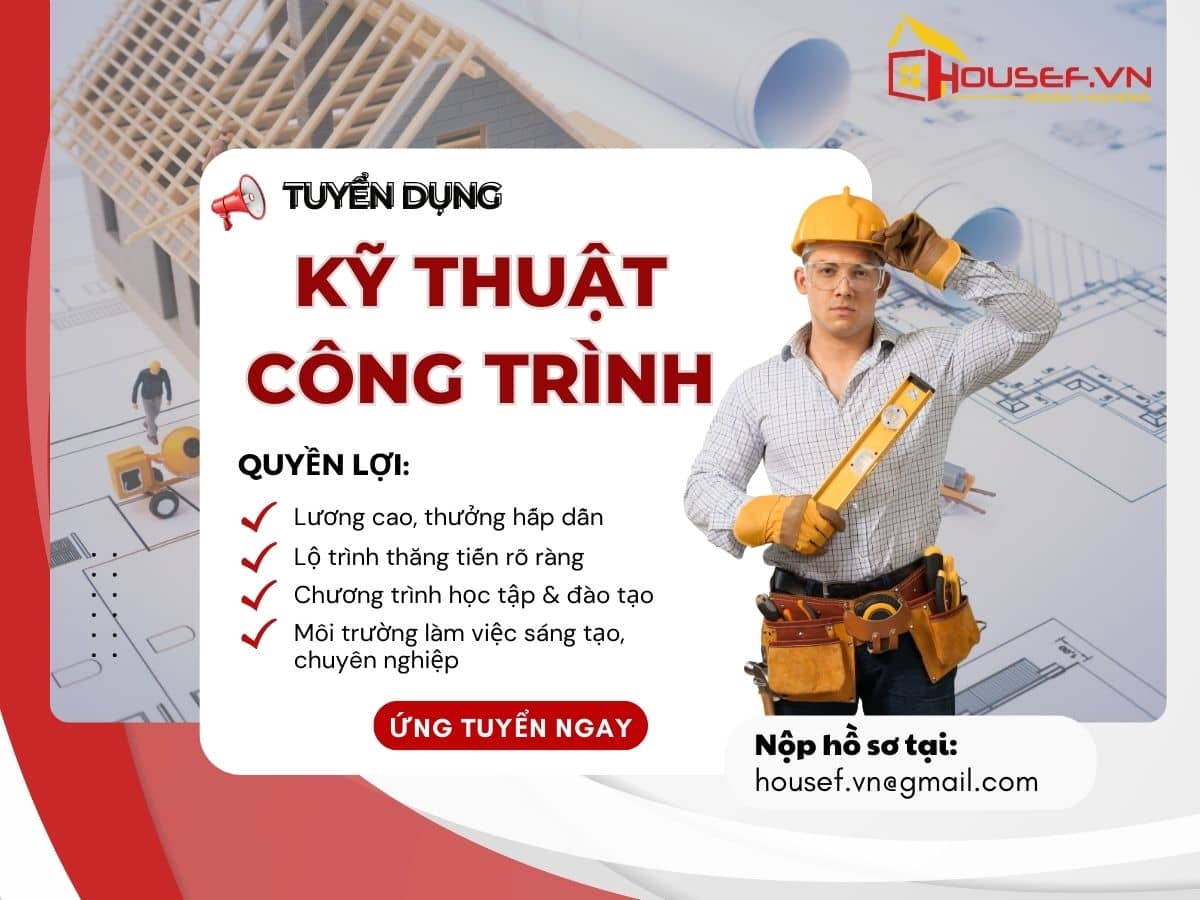 Tuyển dụng kỹ thuật công trình (xây dựng – nội thất)